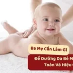 Bố mẹ cần làm gì để dưỡng da tết cho bé